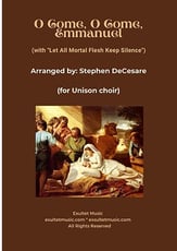 O Come, O Come, Emmanuel with Let All Mortal Flesh Keep  Silence Unison choral sheet music cover